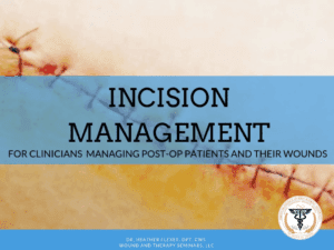 Wound Care: Incision Management