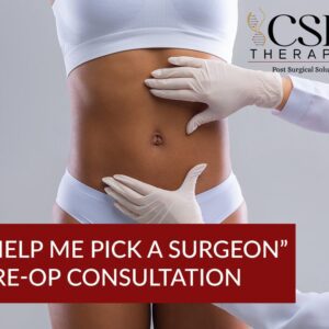 Help me Pick a Surgeon Pre-Surgical Consultation